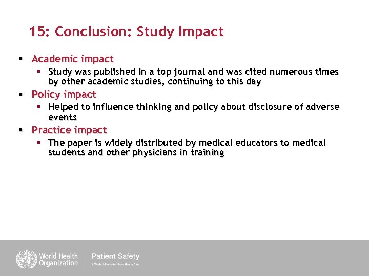 15: Conclusion: Study Impact § Academic impact § Study was published in a top