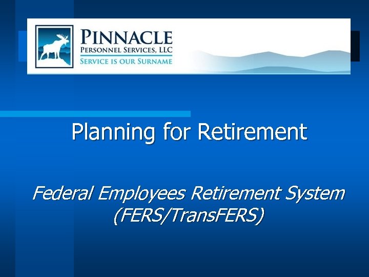 Planning for Retirement Federal Employees Retirement System FERS Trans