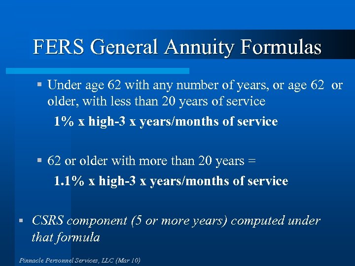 FERS General Annuity Formulas § Under age 62 with any number of years, or