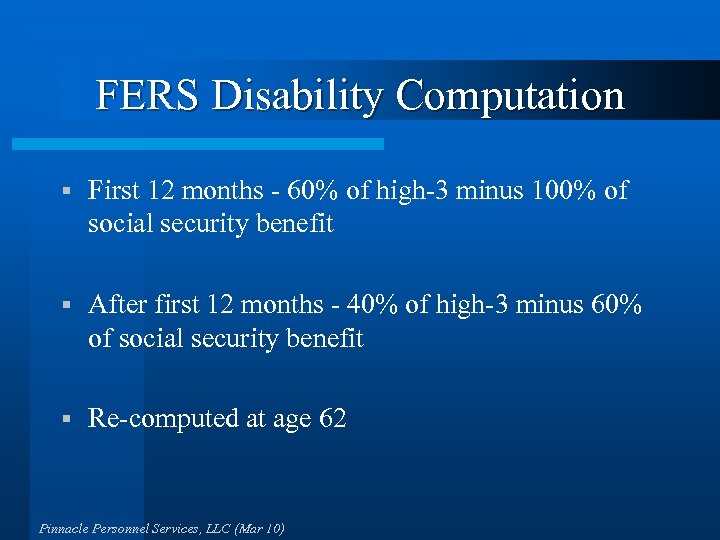 FERS Disability Computation § First 12 months - 60% of high-3 minus 100% of
