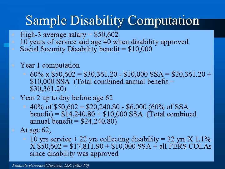 Sample Disability Computation § § § High-3 average salary = $50, 602 10 years