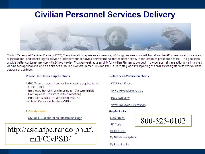 http: //ask. afpc. randolph. af. mil/Civ. PSD/ 800 -525 -0102 
