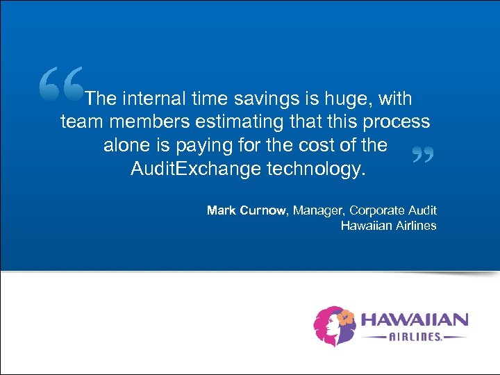 ACL Services Ltd. Copyright © 2011 ACL Services 24 The internal time savings is