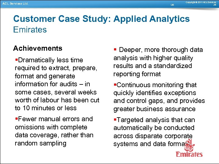ACL Services Ltd. Copyright © 2011 ACL Services 25 Customer Case Study: Applied Analytics