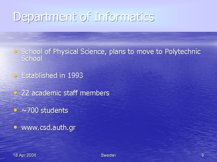 Department of Informatics • School of Physical Science, plans to move to Polytechnic School