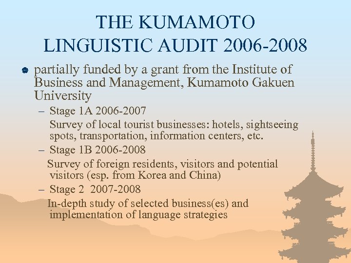 THE KUMAMOTO LINGUISTIC AUDIT 2006 -2008 | partially funded by a grant from the