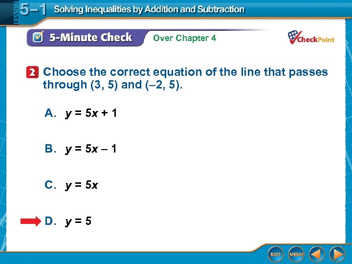 Over Chapter 4 Choose the correct equation of the line that passes through (3,