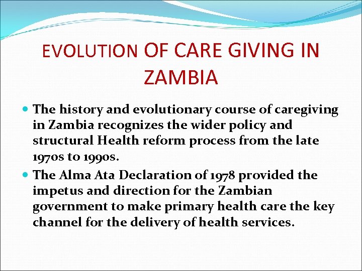 EVOLUTION OF CARE GIVING IN ZAMBIA The history and evolutionary course of caregiving in