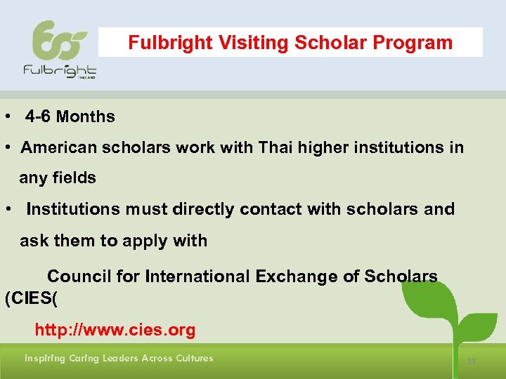 Fulbright Visiting Scholar Program • 4 -6 Months • American scholars work with Thai