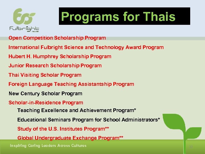 Programs for Thais Open Competition Scholarship Program International Fulbright Science and Technology Award Program