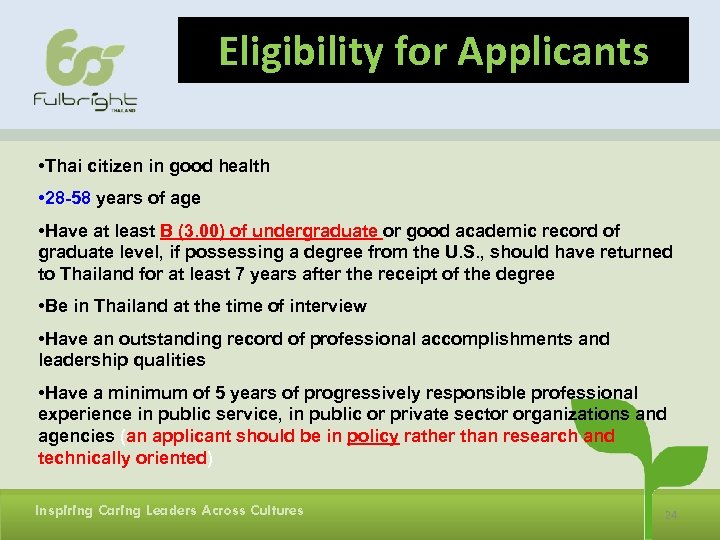 Eligibility for Applicants • Thai citizen in good health • 28 -58 years of