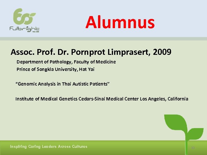 Alumnus Assoc. Prof. Dr. Pornprot Limprasert, 2009 Department of Pathology, Faculty of Medicine Prince