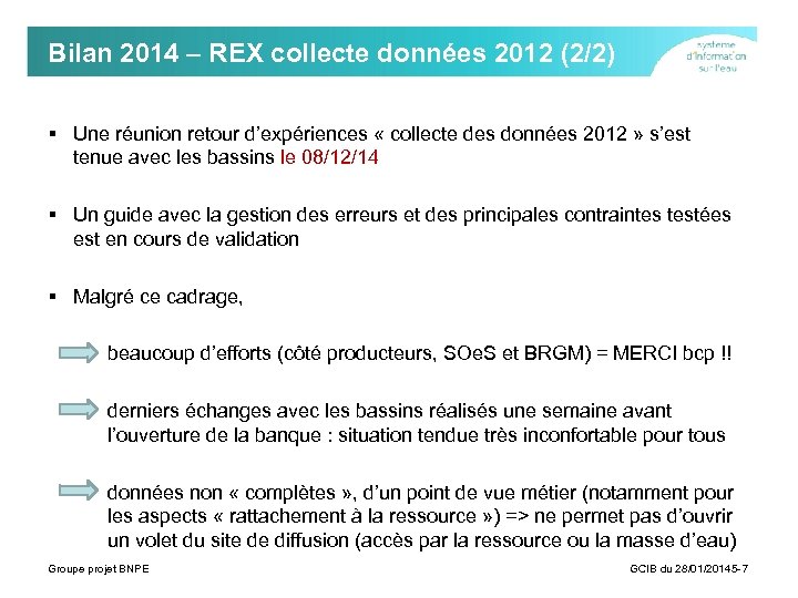 Bilan 2014 – REX collecte données 2012 (2/2) § Une réunion retour d’expériences «