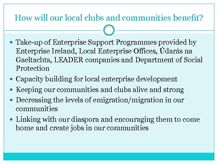 How will our local clubs and communities benefit? Take-up of Enterprise Support Programmes provided