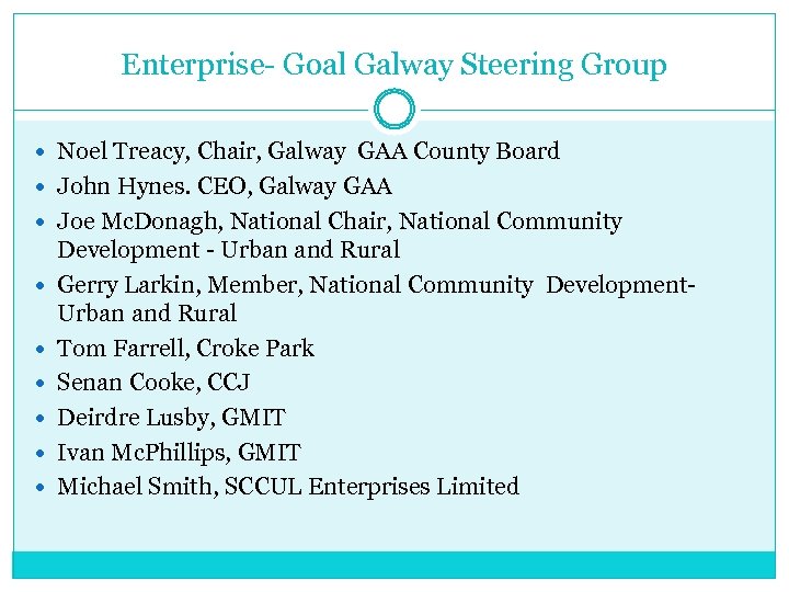 Enterprise- Goal Galway Steering Group Noel Treacy, Chair, Galway GAA County Board John Hynes.