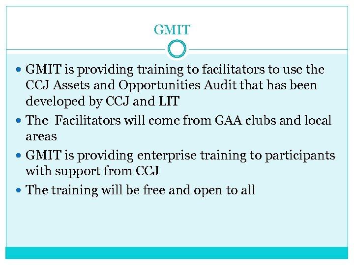 GMIT is providing training to facilitators to use the CCJ Assets and Opportunities Audit