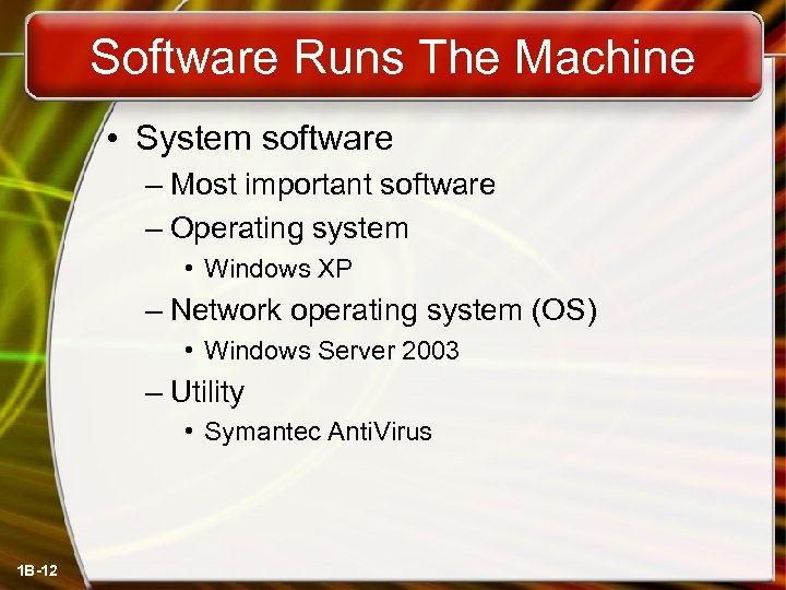 Software Runs The Machine • System software – Most important software – Operating system