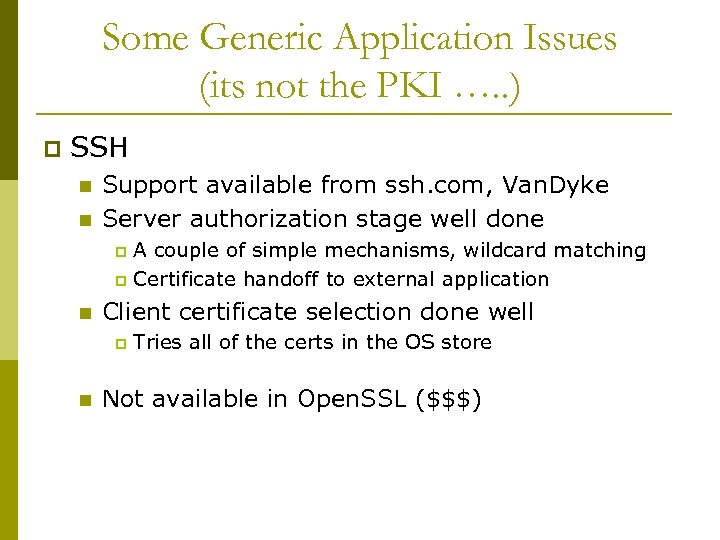 Some Generic Application Issues (its not the PKI …. . ) p SSH n