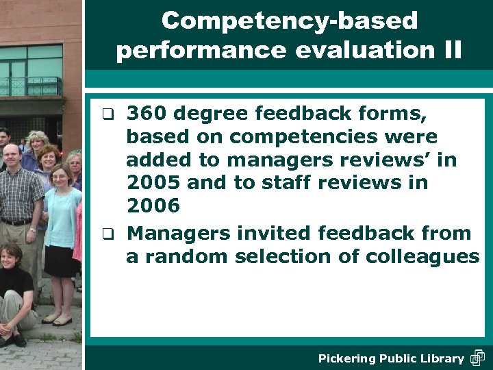 Competency-based performance evaluation II 360 degree feedback forms, based on competencies were added to