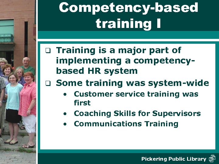 Competency-based training I Training is a major part of implementing a competencybased HR system