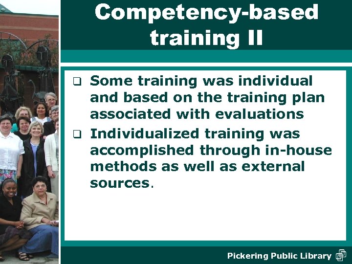 Competency-based training II Some training was individual and based on the training plan associated