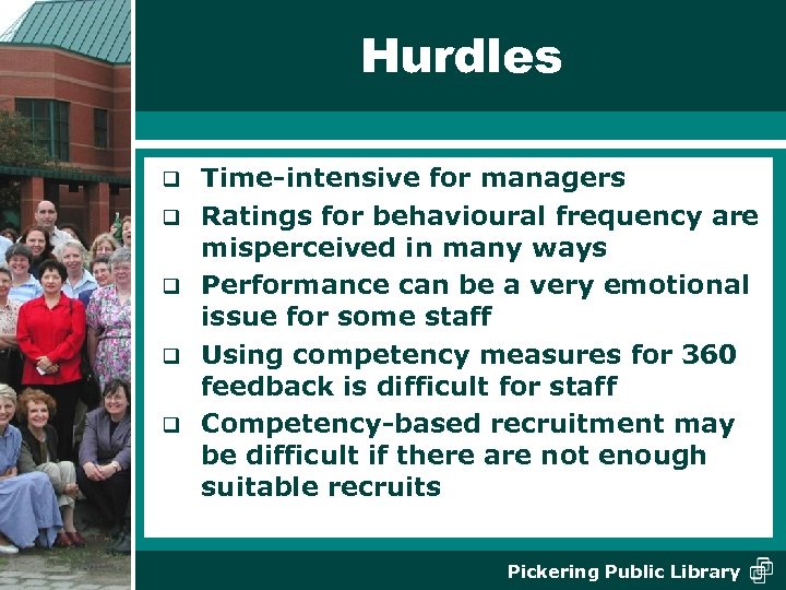 Hurdles q q q Time-intensive for managers Ratings for behavioural frequency are misperceived in