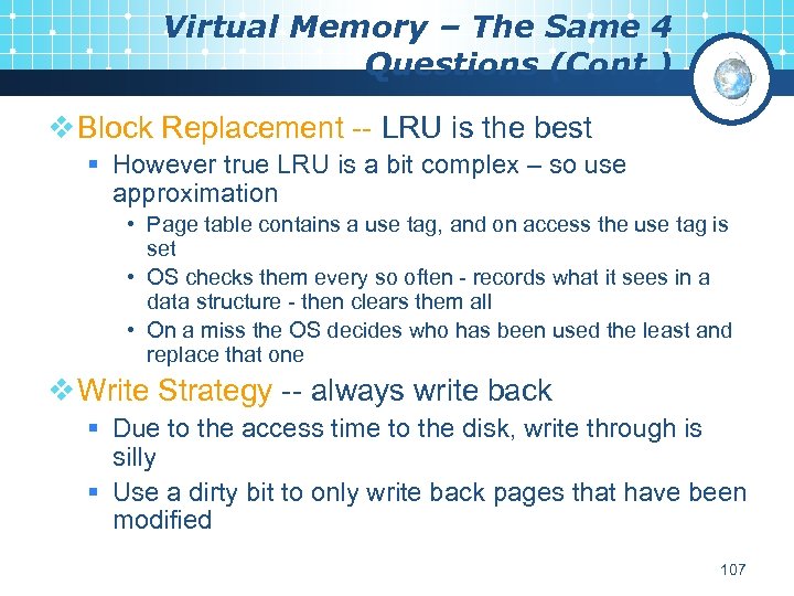 Virtual Memory – The Same 4 Questions (Cont. ) v Block Replacement -- LRU