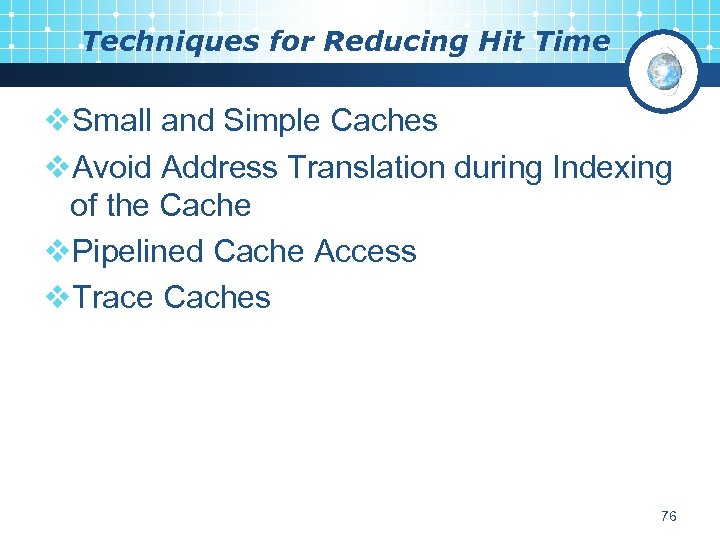 Techniques for Reducing Hit Time v. Small and Simple Caches v. Avoid Address Translation