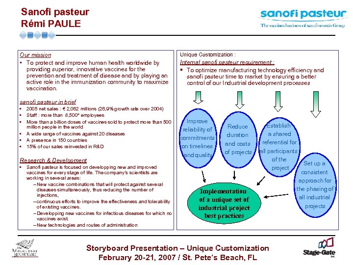 Sanofi pasteur Rémi PAULE Our mission • To protect and improve human health worldwide