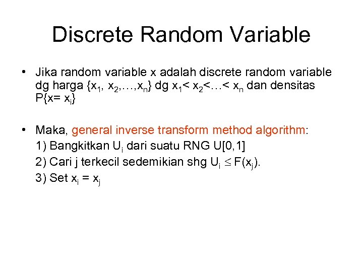 Discrete Random Variable • Jika random variable x adalah discrete random variable dg harga