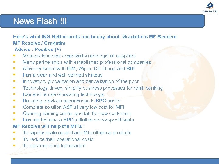News Flash !!! Here’s what ING Netherlands has to say about Gradatim’s MF-Resolve: MF
