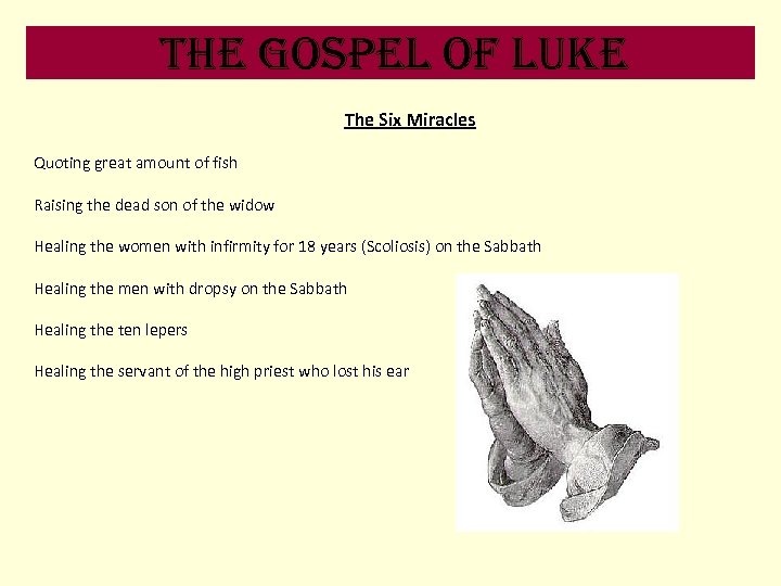 the Gospel of luke The Six Miracles Quoting great amount of fish Raising the