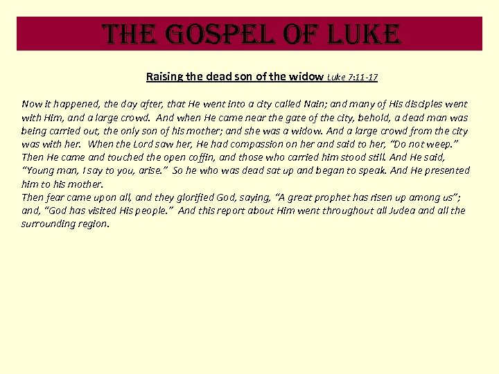 the Gospel of luke Raising the dead son of the widow Luke 7: 11