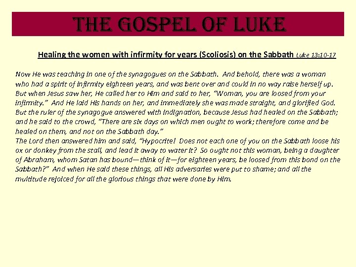 the Gospel of luke Healing the women with infirmity for years (Scoliosis) on the