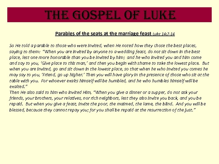 the Gospel of luke Parables of the seats at the marriage feast Luke 14: