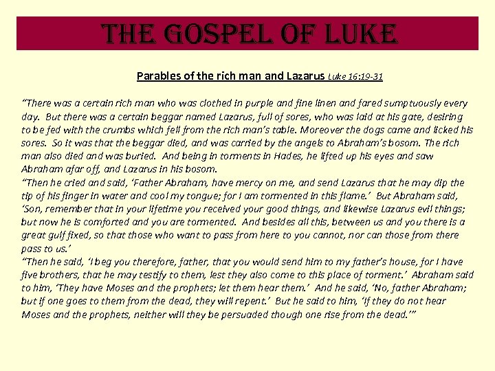 the Gospel of luke Parables of the rich man and Lazarus Luke 16: 19