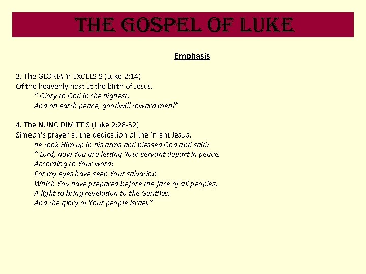 the Gospel of luke Emphasis 3. The GLORIA in EXCELSIS (Luke 2: 14) Of