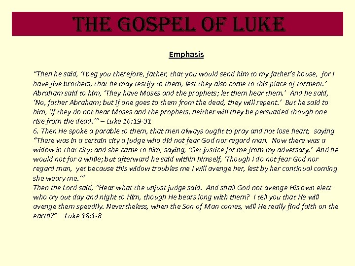 the Gospel of luke Emphasis “Then he said, ‘I beg you therefore, father, that