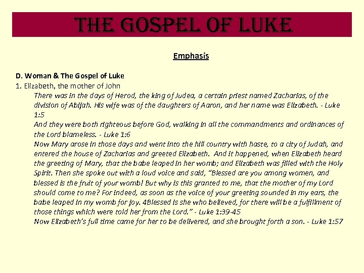 the Gospel of luke Emphasis D. Woman & The Gospel of Luke 1. Elizabeth,