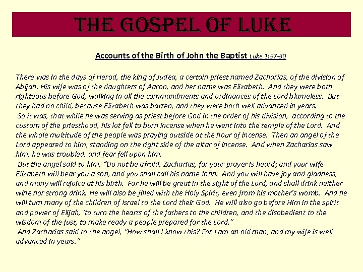 the Gospel of luke Accounts of the Birth of John the Baptist Luke 1: