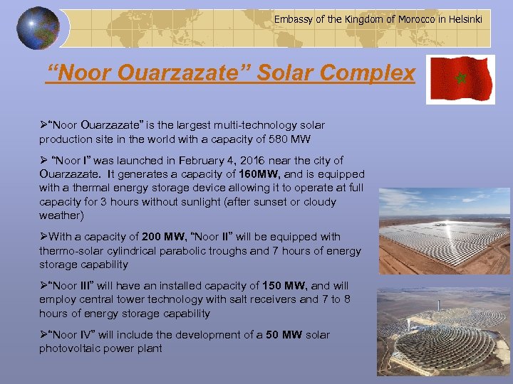 Embassy of the Kingdom of Morocco in Helsinki “Noor Ouarzazate” Solar Complex Ø“Noor Ouarzazate”