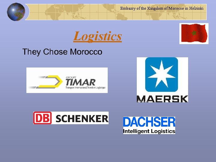 Embassy of the Kingdom of Morocco in Helsinki Logistics They Chose Morocco 