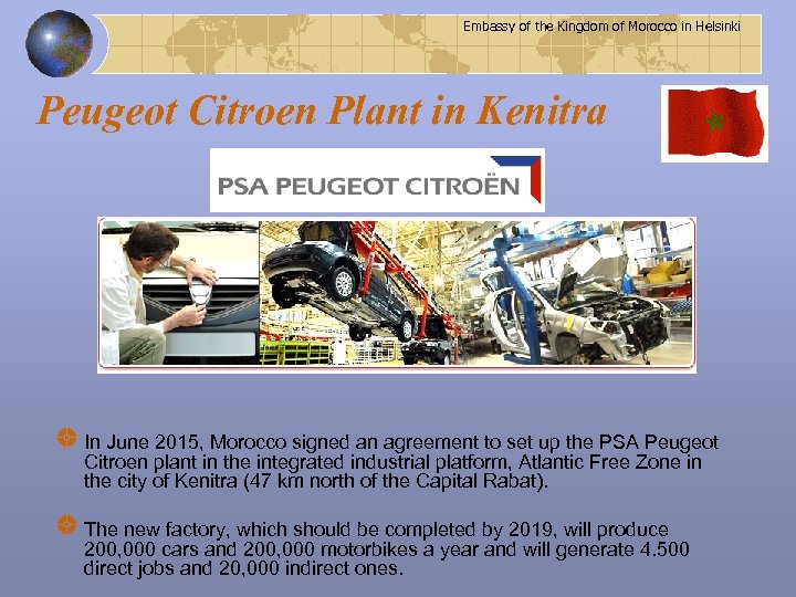 Embassy of the Kingdom of Morocco in Helsinki Peugeot Citroen Plant in Kenitra In