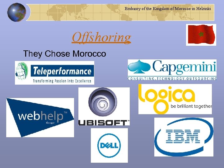 Embassy of the Kingdom of Morocco in Helsinki Offshoring They Chose Morocco 