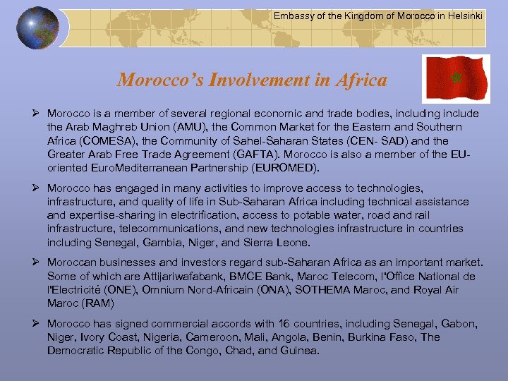 Embassy of the Kingdom of Morocco in Helsinki Morocco’s Involvement in Africa Ø Morocco