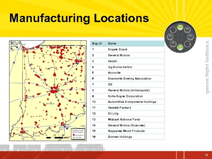 Manufacturing Locations Map ID Name 1 Royale Coach 2 General Motors 3 Delphi 4