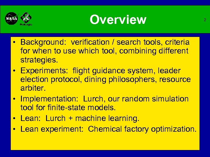 Overview • Background: verification / search tools, criteria for when to use which tool,