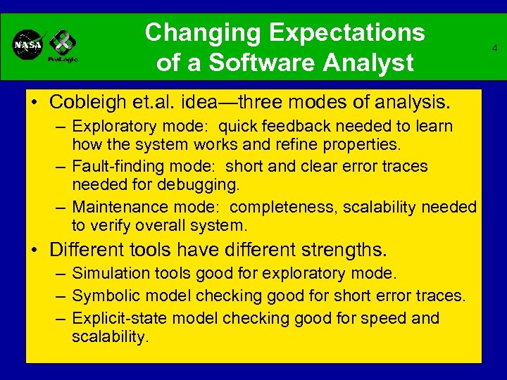 Changing Expectations of a Software Analyst • Cobleigh et. al. idea—three modes of analysis.