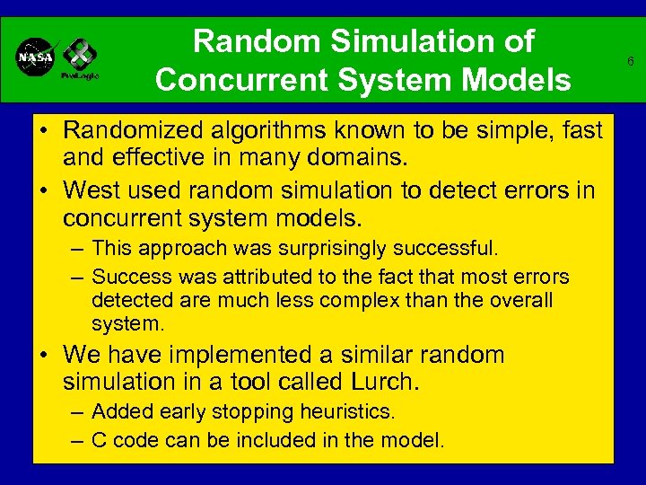 Random Simulation of Concurrent System Models • Randomized algorithms known to be simple, fast