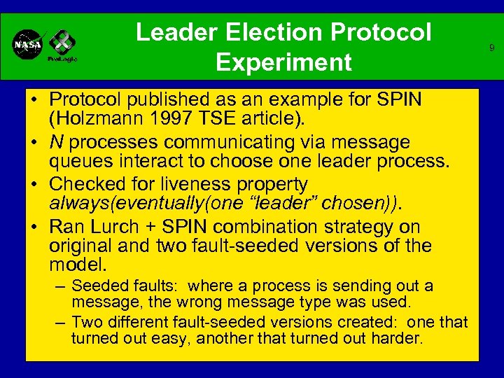Leader Election Protocol Experiment • Protocol published as an example for SPIN (Holzmann 1997